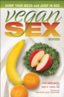 Image for Vegan sex  : dump your meds and jump in bed