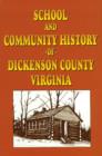 Image for School and Community History of Dickenson County Virginia