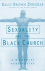 Image for Sexuality and the Black Church