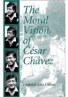 Image for Moral Vision of Cesar Chavez