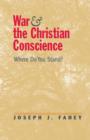 Image for War and the Christian Conscience : Where Do You Stand?