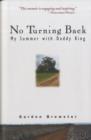 Image for No turning back  : my summer with Daddy King