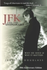 Image for JFK and the unspeakable  : why he died and why it matters
