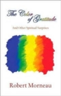 Image for The color of gratitude and other spiritual surprises