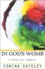Image for In God&#39;s womb  : a spiritual memoir