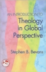 Image for An introduction to theology in global perspective