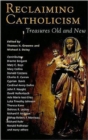 Image for Reclaiming Catholicism  : treasures old and new
