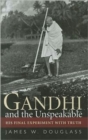 Image for Gandhi and the Unspeakable