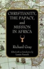 Image for Christianity, the papacy, and mission in Africa