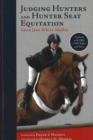 Image for Judging Hunters and Hunter Seat Equitation : A Comprehensive Guide for Exhibitors and Judges