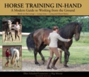 Image for Horse Training In-Hand : A Modern Guide to Working from the Ground