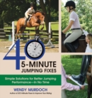 Image for 40 5-Minute Fixes to Improve Your Riding : Simple Solutions for Better Position and Performance in No Time