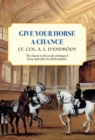 Image for Give Your Horse a Chance: A Classic Work on the Training of Horse and Rider