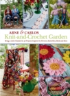 Image for Knit-And-Crochet Garden : Bring a Little Outside In: 36 Projects Inspired by Flowers, Butterflies, Birds and Bees