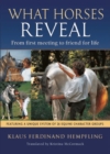 Image for What Horses Reveal : From First Meeting to Friend for Life