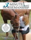 Image for 3-Minute Horsemanship: 60 Amazingly Achievable Lessons to Improve Your Horse When Time Is Short