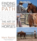 Image for Finding the Missed Path : The Art of Restarting Horses