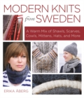 Image for Modern Knits from Sweden : A Warm Mix of Shawls, Scarves, Cowls, Mittens, Hats and More