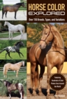 Image for Horse Color Explored: Over 150 Breeds, Types, and Variations