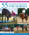Image for 55 corrective exercises for horses  : resolving postural problems, improving movement patterns, and preventing injury