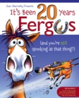 Image for It&#39;s been 20 years Fergus  : (and you&#39;re still spooking at that thing?)