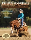 Image for Reining Essentials: How to Excel in Western&#39;s Hottest Sport