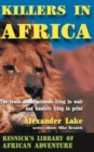 Image for Killers in Africa : The Truth About Animals Lying in Wait and Hunters Lying in Print