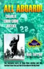 Image for All Aboard! Charlie &quot;Choo Choo&quot; Justice : The Fantastic Story of Choo Choo Justice and the Football Team That Put North Carolina in the Big Time