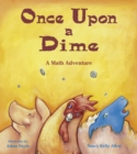 Image for Once Upon a Dime : A Math Adventure