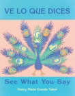 Image for Ve lo que dices / See What You Say