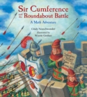Image for Sir Cumference and the Roundabout Battle