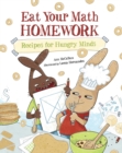 Image for Eat Your Math Homework : Recipes for Hungry Minds