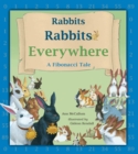 Image for Rabbits Rabbits Everywhere : A Fibonacci Tale