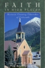 Image for Faith in High Places : Historic Country Churches of Colorado