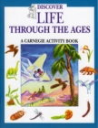 Image for Discover Life Through the Ages : A Carnegie Activity Book