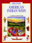 Image for Discover American Indian Ways : A Carnegie Activity Book