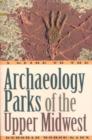 Image for A Guide to the Archaeology Parks of the Upper Midwest