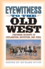 Image for Eyewitness to the Old West : Firsthand Accounts of Exploration, Adventure, and Peril
