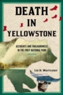 Image for Death in Yellowstone  : accidents and foolhardiness in the first national park