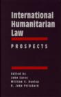 Image for International humanitarian lawVol. 3: Prospects : v. 3 : Prospects