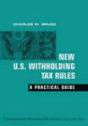 Image for New U.S. Withholding Tax Rules: A Practical Guide