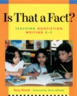 Image for Is That a Fact? : Teaching Nonfiction Writing, K-3