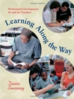 Image for Learning Along the Way : Professional Development by and for Teachers