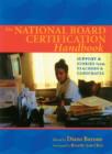 Image for National Board Certification Handbook, The : Support and Stories from Teachers and Candidates