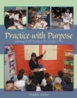 Image for Practice with Purpose : Literacy Work Stations for Grades 3-6