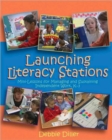 Image for Launching Literacy Stations : Mini Lessons for Managing and Sustaining Independent Work, K-3