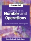 Image for Zeroing In on Number and Operations, Grades 5-6 : Key Ideas and Common Misconceptions