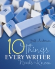 Image for 10 things every writer needs to know