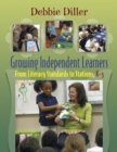 Image for Growing independent learners  : from literacy stations to standards, K-3