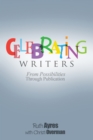 Image for Celebrating Writers : From Possibilities Through Publication